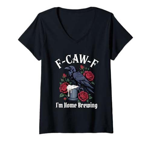 Damen Lustiger F-Caw-F Home Brewing Gothic T-Shirt mit V-Ausschnitt Damen Lustiger F-Caw-F Home Brewing Gothic T-Shirt mit V-Ausschnitt von F Caw F Meme Goth Beer Emo Tshirt