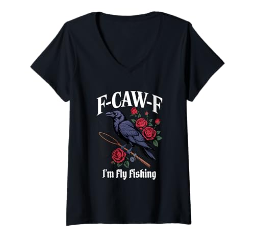 Damen Funny F-Caw-F Fliegenfischen Gothic T-Shirt mit V-Ausschnitt Damen Funny F-Caw-F Fliegenfischen Gothic T-Shirt mit V-Ausschnitt von F Caw F Meme Goth Fly Fishing Emo Tshirt