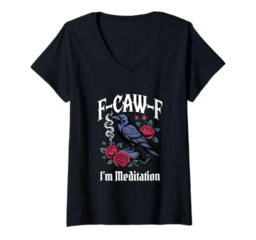 Damen Lustige Meditation F-Caw-F Gothic T-Shirt mit V-Ausschnitt Damen Lustige Meditation F-Caw-F Gothic T-Shirt mit V-Ausschnitt von F Caw F Meme Goth Meditation Emo Tshirt