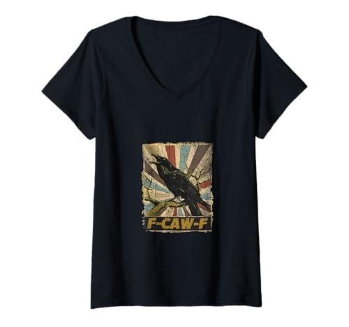 Damen Funny F Caw F Raven Bird Spruch Graphic F-Caw-F Crow T-Shirt mit V-Ausschnitt Damen Funny F Caw F Raven Bird Spruch Graphic F-Caw-F Crow T-Shirt mit V-Ausschnitt von F Caw F Raven Meme Crow Clothing