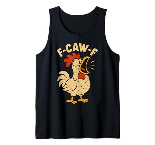 F Caw F Lustiges Huhn Hahn Männer Frauen Tank Top F Caw F Lustiges Huhn Hahn Männer Frauen Tank Top von F Caw F Rooster Chicken Merch Store