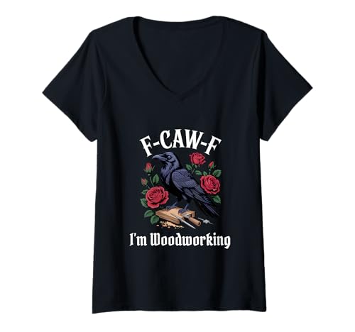 Damen Lustige F-Caw-F Holzbearbeitung Gothic T-Shirt mit V-Ausschnitt Damen Lustige F-Caw-F Holzbearbeitung Gothic T-Shirt mit V-Ausschnitt von F Caw F Woodworking Meme Goth Emo Tshirt