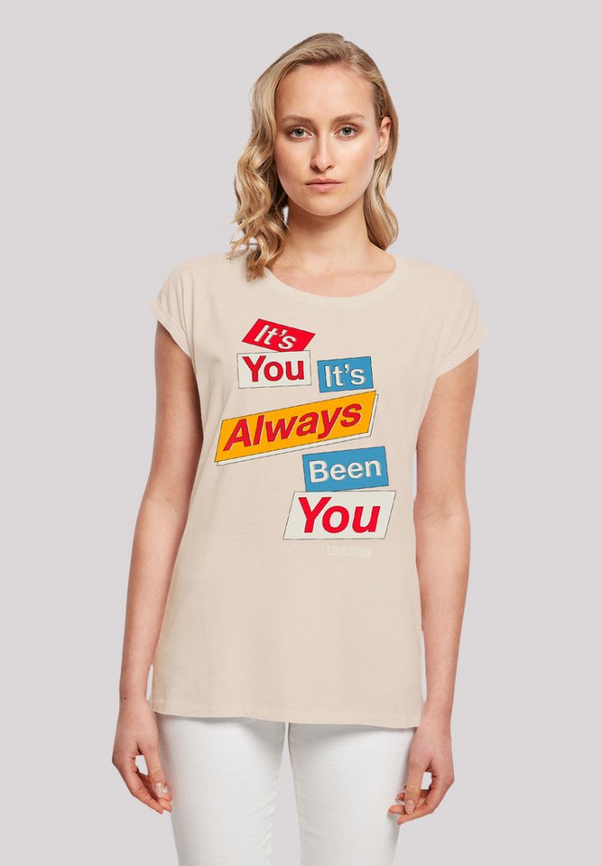 F4NT4STIC T-Shirt Sex Education It Always Been You Premium Qualität von F4NT4STIC