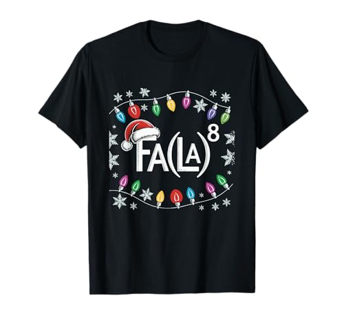 FA la 8 Weihnachts-Wortspiel für Mathematiklehrer, Weihnachten, Herren, Damen T-Shirt von FA (LA)8 Funny Christmas Santa Fa La Math Teachers