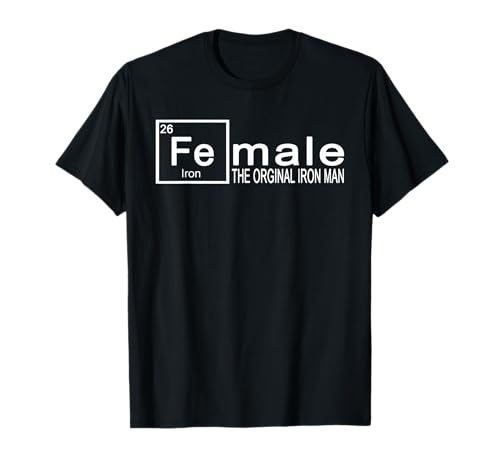 FE Male Female Periodensystem Iron Funny Science Rules Man T-Shirt FE Male Female Periodensystem Iron Funny Science Rules Man T-Shirt von FE Male Female Periodic Table Iron Funny Science