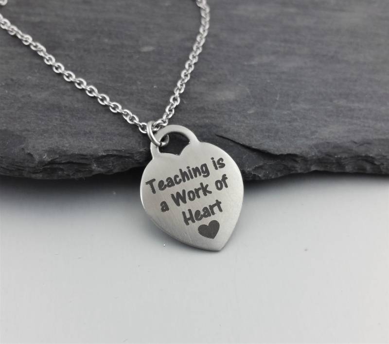 Der Unterricht Ist Eine Arbeit Des Herzens Anhänger Halskette - Edelstahl 18 "Kette Lehrer Wertschätzung Geschenk von FJ4LifeCreations
