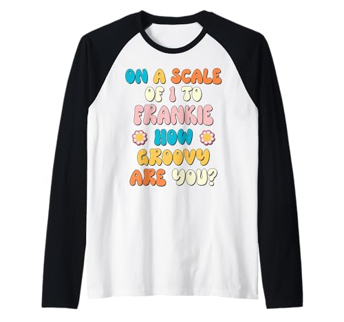 Frankie Cute Retro Girls Groovy Frankie Personalized Name Raglan Frankie Cute Retro Girls Groovy Frankie Personalized Name Raglan von FRANKIE Name Gift Groovy Outfits For Women