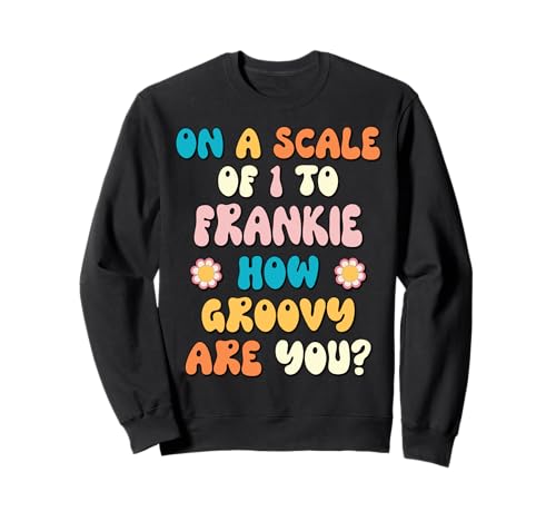 Frankie Cute Retro Girls Groovy Frankie Personalized Name Sweatshirt Frankie Cute Retro Girls Groovy Frankie Personalized Name Sweatshirt von FRANKIE Name Gift Groovy Outfits For Women