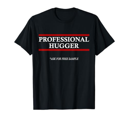 Free Hugs T-Shirt - Professioneller Hugger: für Männer, Frauen, Kinder T-Shirt Free Hugs T-Shirt - Professioneller Hugger: für Männer, Frauen, Kinder T-Shirt von FREE HUGS AND FREE CUDDLES HAPPY CO.