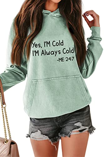 FREEPPCC Damen Kapuzenpullover mit Aufschrift "Yes I'm Cold I'm Always Cold", langärmelig, mit Kängurutasche, grün, 36 von FREEPPCC