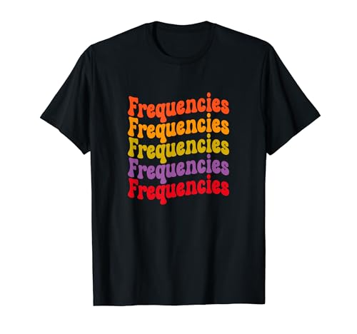 Frauen Mädchen Frequenz 60er Hippie Energie Frequenz Vibration T-Shirt Frauen Mädchen Frequenz 60er Hippie Energie Frequenz Vibration T-Shirt von FREQUENCY ENERGY VIBRATION NOVELTY MERCH