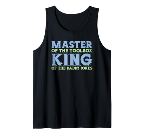 Herren Master of the Toolbox King of the Daddy Witze Funny Tool Dad Tank Top Herren Master of the Toolbox King of the Daddy Witze Funny Tool Dad Tank Top von FRESAN Dad Fixing Force Fun Handyman Father’s Day