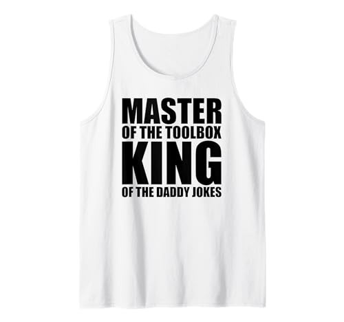 Herren Master of the Toolbox King of the Daddy Witze Funny Tool Dad Tank Top Herren Master of the Toolbox King of the Daddy Witze Funny Tool Dad Tank Top von FRESAN Dad Fixing Force Fun Handyman Father’s Day