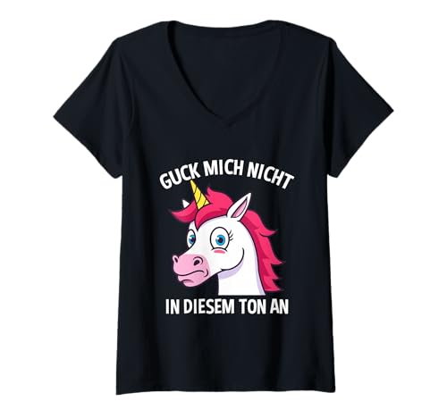 Damen Guck Mich Nicht In Diesem Ton an Einhorn T-Shirt mit V-Ausschnitt Damen Guck Mich Nicht In Diesem Ton an Einhorn T-Shirt mit V-Ausschnitt von Fabelwesen Fantasie Pferd Kreatur Einhorn Motiv