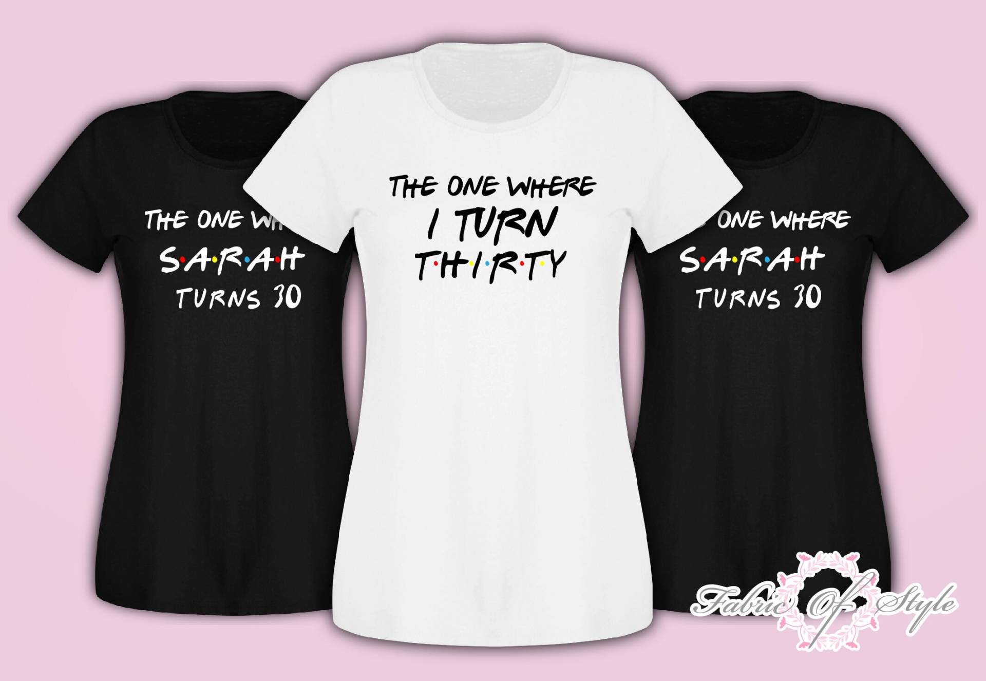 Freunde Personalisierte Geburtstagskind Dasjenige, Wo 18.21.30.jedes Alter T-Shirt Weiblich von FabricOfStyle