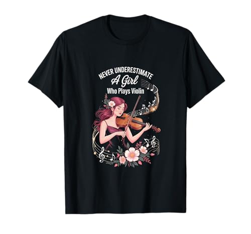 unterschätzen Sie niemals ein Mädchen, das Violine spielt T-Shirt unterschätzen Sie niemals ein Mädchen, das Violine spielt T-Shirt von Fabrinity