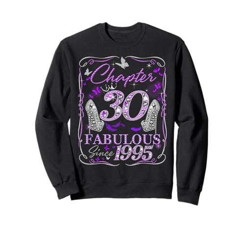 Chapter 30 Fabulous Birthday for Women Born in 1995 Sweatshirt von Fabulous Chapter 30 Birthday Style