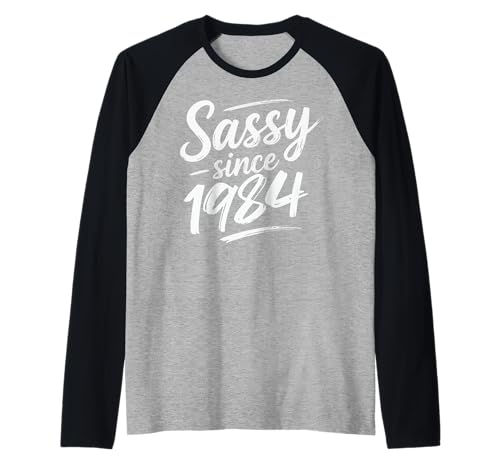Funny Attitude Sassy Since 1984 Retro Mama Wife Sass Queen Raglan von Fabulous Class Since 1984 Trendy Birthday Girl QFJ