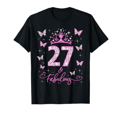 27 und fabelhaft, 27-jährige Frauen, 27. Geburtstagsfeier T-Shirt 27 und fabelhaft, 27-jährige Frauen, 27. Geburtstagsfeier T-Shirt von Fabulous Queens Matching Family Birthday Pinkish