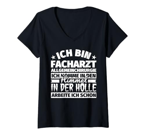 Damen Facharzt Allgemeinchirurgie lustig Geschenk Himmel Hölle T-Shirt mit V-Ausschnitt Damen Facharzt Allgemeinchirurgie lustig Geschenk Himmel Hölle T-Shirt mit V-Ausschnitt von Facharzt Allgemeinchirurgie Geschenk