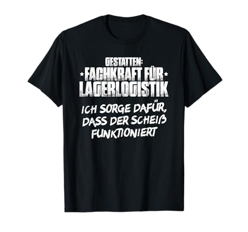 Gestatten Fachkraft für Lagerlogistik T-Shirt Gestatten Fachkraft für Lagerlogistik T-Shirt von Fachkraft für Lagerlogistik Designs