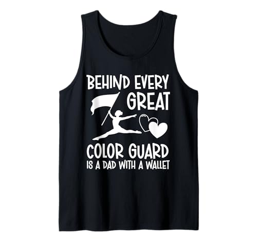 Behind Every Great Color Guard Is A Dad With A Wallet Tank Top von Fahnenschwinger Design Color Guard