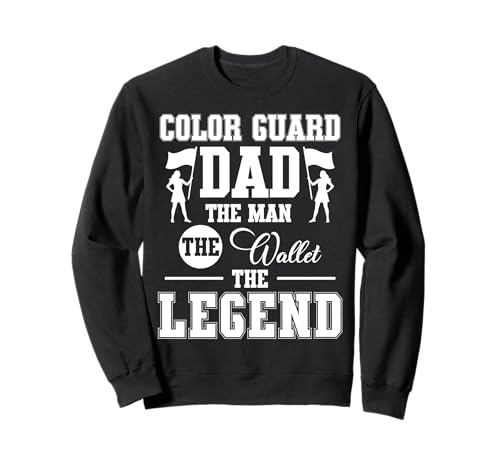 Color Guard Dad The Man The Walled The Legend Fathers Day Sweatshirt von Fahnenschwinger Design Color Guard