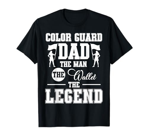 Color Guard Dad The Man The Walled The Legend Fathers Day T-Shirt von Fahnenschwinger Design Color Guard