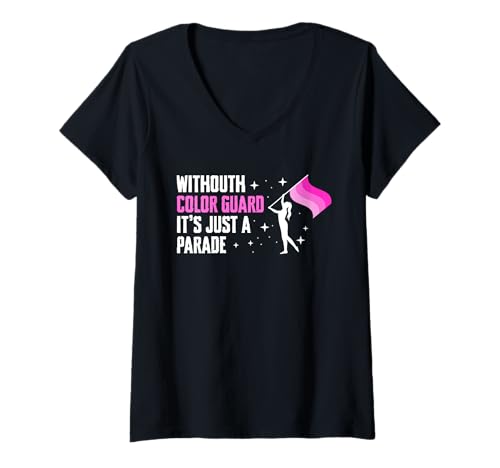 Damen Without Color Guard Its Just A Parade T-Shirt mit V-Ausschnitt von Fahnenschwinger Designs Color Guard Idee
