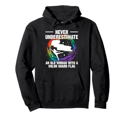 Never Underestimate An Old Woman Color Guard Flag Pullover Hoodie von Fahnenschwinger Designs Color Guard Idee