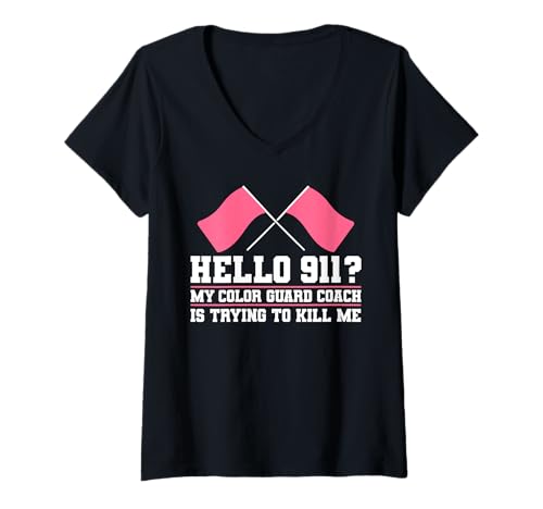 Damen Hello 911? My Color Guard Coach Is Trying To Kill Me Flag T-Shirt mit V-Ausschnitt Damen Hello 911? My Color Guard Coach Is Trying To Kill Me Flag T-Shirt mit V-Ausschnitt von Fahnenschwinger Designs Color Guard Ideen