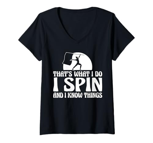Damen Thats What I Do I Spin And I Know Things Color Guard Flag T-Shirt mit V-Ausschnitt Damen Thats What I Do I Spin And I Know Things Color Guard Flag T-Shirt mit V-Ausschnitt von Fahnenschwinger Designs Color Guard Ideen