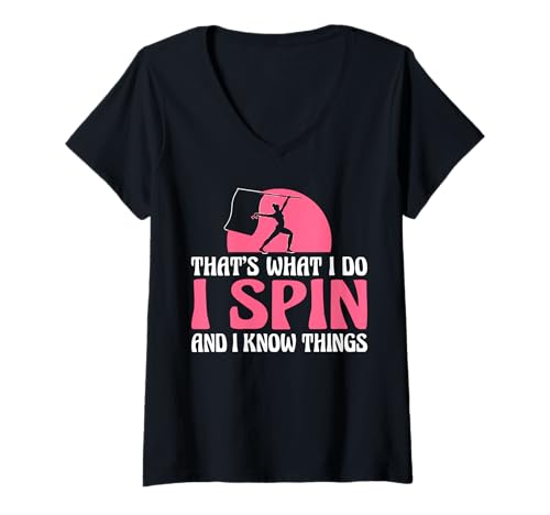 Damen Thats What I Do I Spin And I Know Things Color Guard Flag T-Shirt mit V-Ausschnitt von Fahnenschwinger Designs Color Guard Ideen