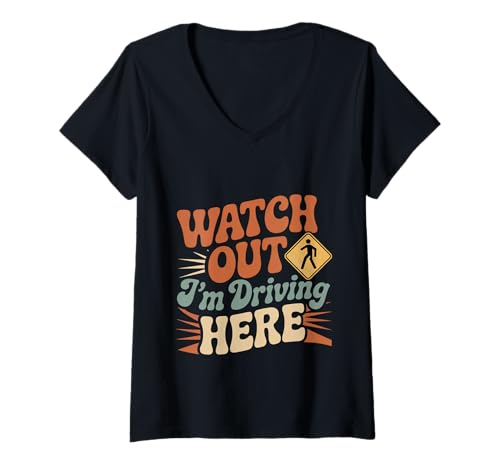 Damen Watch Out I'm Driving Here Chaotische Fahrerstraße - T-Shirt mit V-Ausschnitt Damen Watch Out I'm Driving Here Chaotische Fahrerstraße - T-Shirt mit V-Ausschnitt von Fahrer Puns Road Fahren Warnung