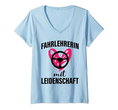 Damen Fahrlehrerin Spruch Fahrschule Führerschein Leidenschaft T-Shirt mit V-Ausschnitt Damen Fahrlehrerin Spruch Fahrschule Führerschein Leidenschaft T-Shirt mit V-Ausschnitt von Fahrlehrerin Geschenke und Mehr