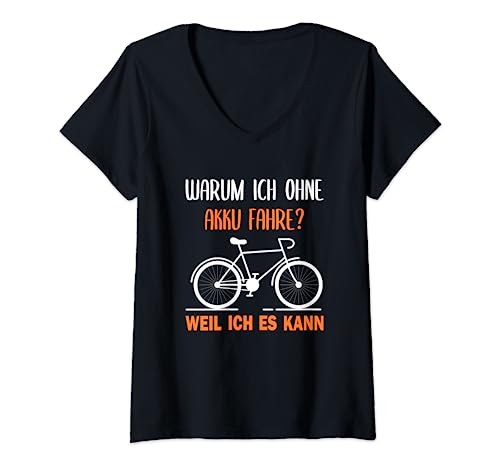 Damen Warum ich ohne Akku fahre weil ich es kann - Fahrrad T-Shirt mit V-Ausschnitt Damen Warum ich ohne Akku fahre weil ich es kann - Fahrrad T-Shirt mit V-Ausschnitt von Fahrrad Zubehör Geschenke für Radfahrer