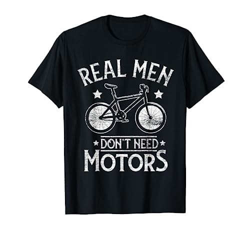 Echte Männer brauchen keinen Motor Radfahrer Fahrrad T-Shirt Echte Männer brauchen keinen Motor Radfahrer Fahrrad T-Shirt von Fahrradfahrer Biker Rad Shirts