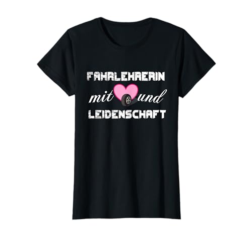 Damen Fahrlehrerin T-Shirt für die beste Fahrschullehrerin T-Shirt Damen Fahrlehrerin T-Shirt für die beste Fahrschullehrerin T-Shirt von Fahrschullehrer Shirt & Geschenk