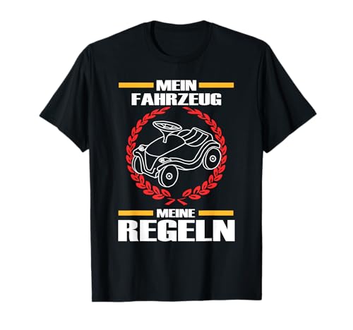 Mein Fahrzeug Meine Regeln B-Car Männer Boys Geschenk T-Shirt von Fahrzeug Männer & Jungs Geschenke