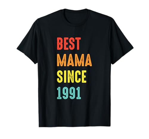 Beste Mama seit 1991 Sohn Tochter Jahre Geburtstag für Mama Est T-Shirt von Fahson Best Mama Since Store