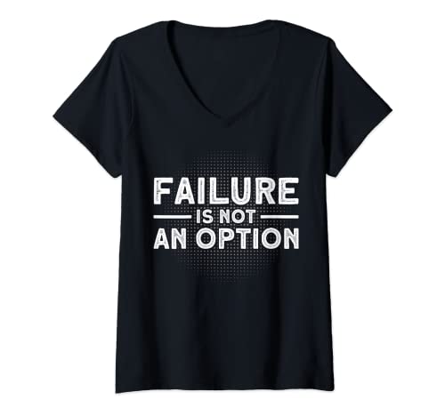 Damen Funny Failure Is't An Option Failure Is Not An Option T-Shirt mit V-Ausschnitt Damen Funny Failure Is't An Option Failure Is Not An Option T-Shirt mit V-Ausschnitt von Failure Is Not An Option Clothing