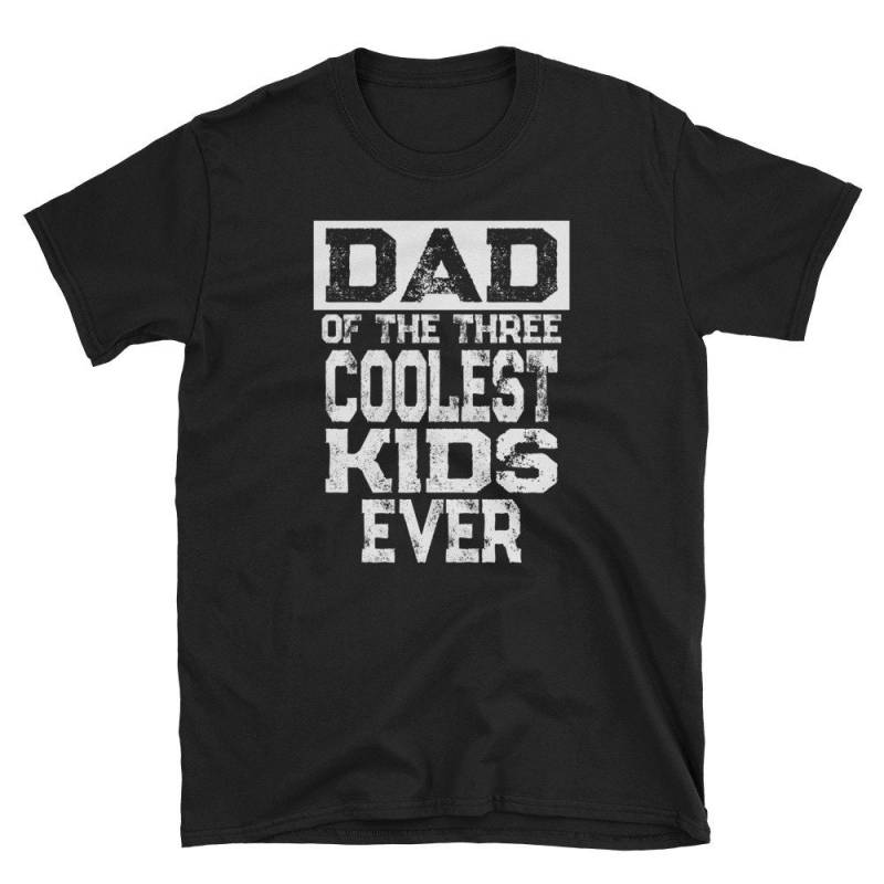 Geschenk Für Papa/Vatertagsshirt Vatertagsgeschenk Von Sohn Oder Tochter Der Drei Coolsten Kinder Aller Zeiten Tshir von FairOaksDesigns