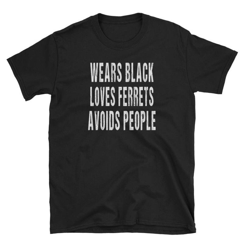 Trägt Schwarz Liebt Frettchen Vermeidet Menschen Shirt/Geschenk Introvert Liebhaber von FairOaksDesigns