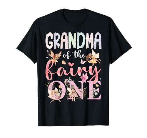 Grandma of The Fairy One 1. Geburtstag Mädchen Märchen T-Shirt von Fairy First Birthday Girl Funny Matching