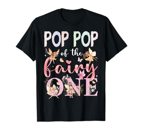 Pop Pop of The Fairy One 1. Geburtstag Mädchen Märchen T-Shirt von Fairy First Birthday Girl Funny Matching