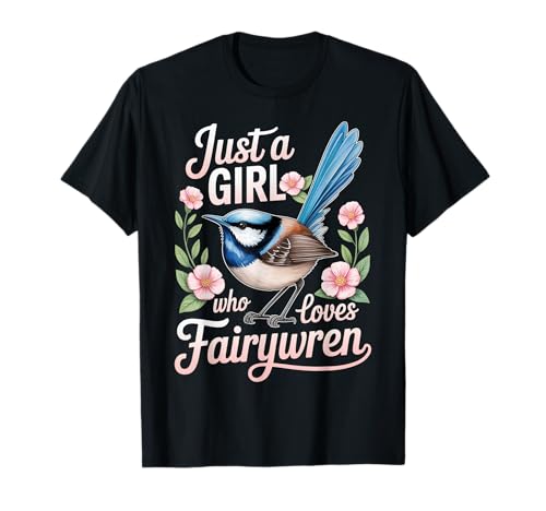 Fairywren Bird Lover Australasian Wrens Bird Watcher für Damen T-Shirt Fairywren Bird Lover Australasian Wrens Bird Watcher für Damen T-Shirt von Fairywren Bird Tees NYC