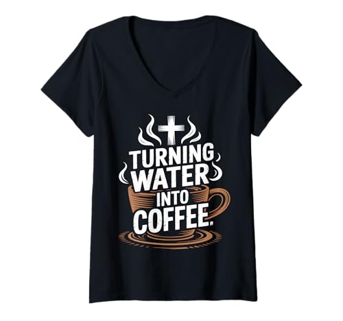 Damen Verwandeln Sie Wasser in Kaffee christlicher Humor T-Shirt mit V-Ausschnitt Damen Verwandeln Sie Wasser in Kaffee christlicher Humor T-Shirt mit V-Ausschnitt von Faith Apparel