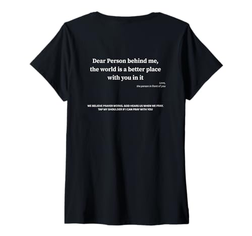 Damen Lieber Mensch hinter Mir die Welt ist glücklich, DASS Sie Darin sind T-Shirt mit V-Ausschnitt Damen Lieber Mensch hinter Mir die Welt ist glücklich, DASS Sie Darin sind T-Shirt mit V-Ausschnitt von Faith Based Gifts of God