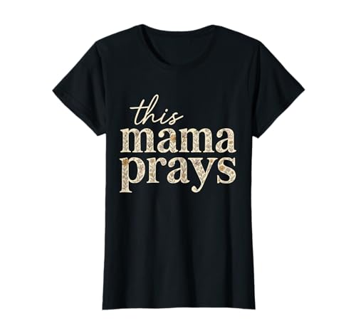 Damen Diese Mama betet Floral Faith Christliche Mutter T-Shirt Damen Diese Mama betet Floral Faith Christliche Mutter T-Shirt von Faith Based Praying Mom Spiritual Mother