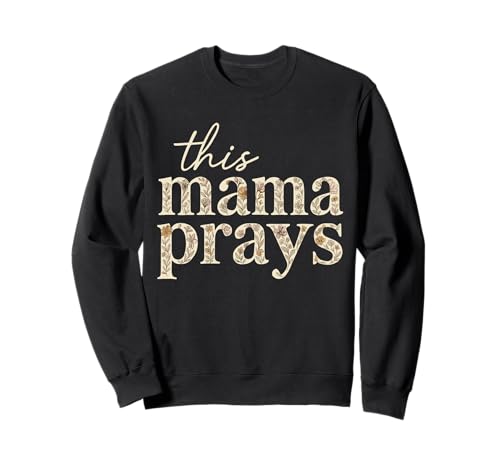 Diese Mama betet Floral Faith Christliche Mutter Sweatshirt Diese Mama betet Floral Faith Christliche Mutter Sweatshirt von Faith Based Praying Mom Spiritual Mother